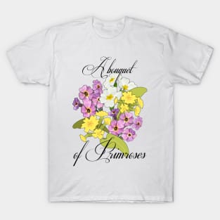 A bouquet of Primroses-Primroses- Bouquet of Spring flowers T-Shirt